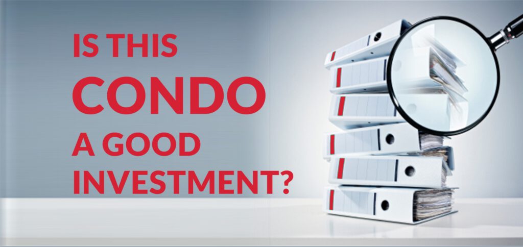 Determine if a condo is a good investment by referring to status information certificates.